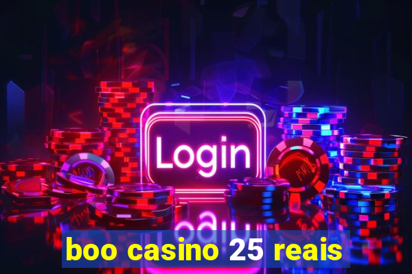 boo casino 25 reais